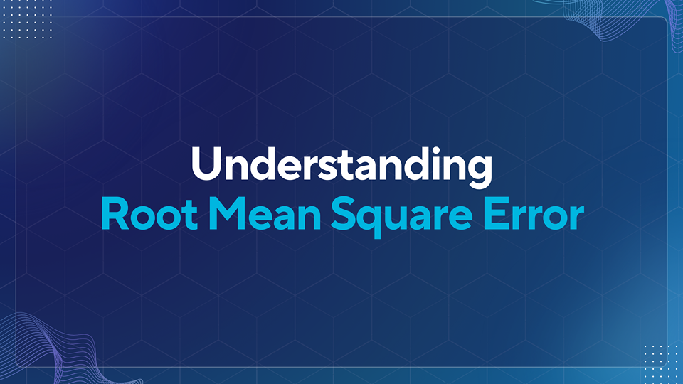 Understanding Root Mean Square Error Calculate RMSE