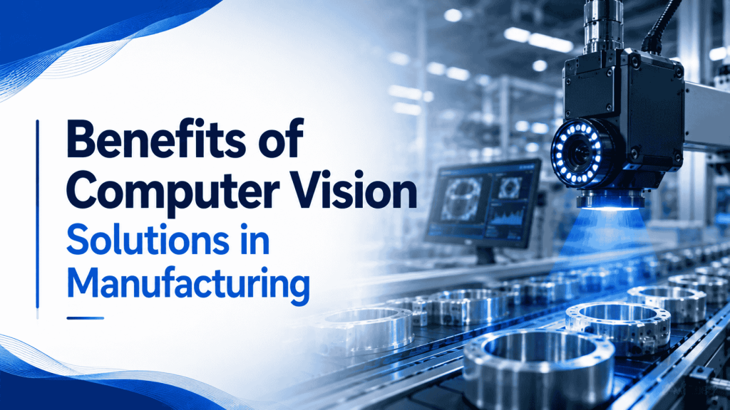 Computer vision in manufacturing